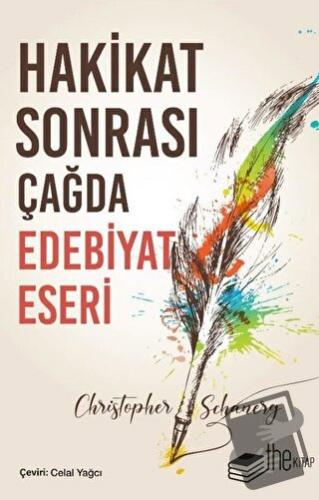 Hakikat Sonrası Çağda Edebiyat Eseri - Christopher Schaberg - The Kita