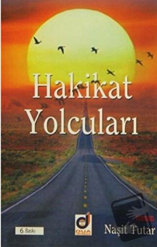 Hakikat Yolcuları - Naşit Tutar - Dua Yayınları - Fiyatı - Yorumları -