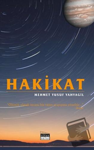 Hakikat - Mehmet Yusuf Yahyagil - Siyah Beyaz Yayınları - Fiyatı - Yor