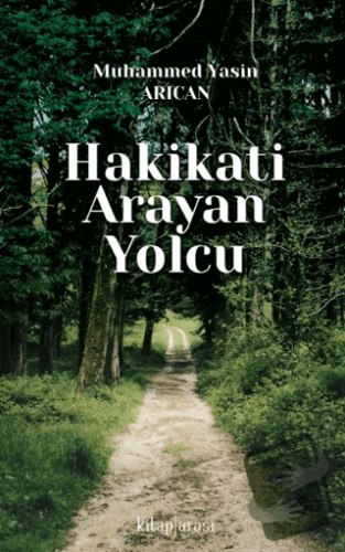 Hakikati Arayan Yolcu - Muhammed Yasin Can - Kitap Arası - Fiyatı - Yo