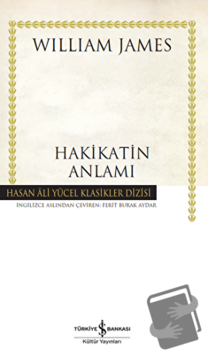 Hakikatin Anlamı (Ciltli) - William James - İş Bankası Kültür Yayınlar