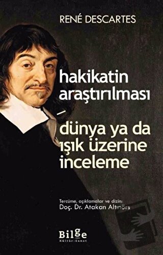 Hakikatin Araştırılması - Dünya ya da Işık Üzerine Deneme - Rene Desca