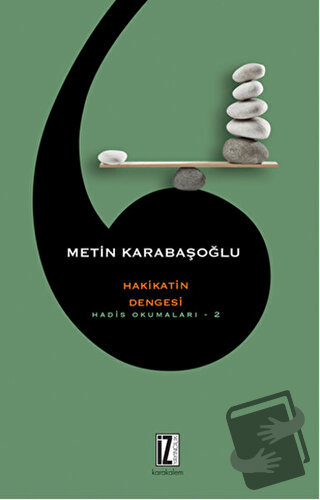 Hakikatin Dengesi - Metin Karabaşoğlu - İz Yayıncılık - Fiyatı - Yorum