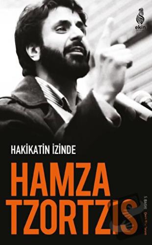 Hakikatin İzinde: Din Bilim ve Ateizm - Hamza Andreas Tzortzis - Ekin 