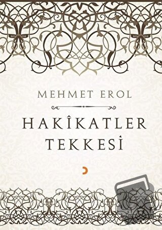 Hakikatler Tekkesi - Mehmet Erol - Cinius Yayınları - Fiyatı - Yorumla