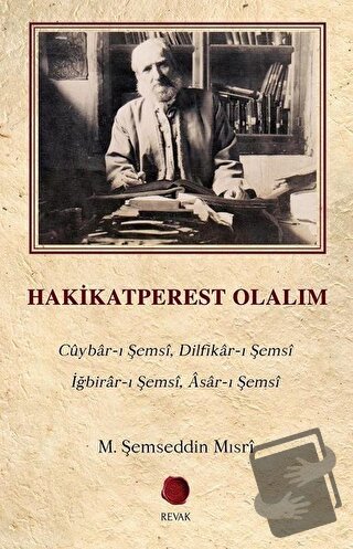 Hakikatperest Olalım - M. Şemseddin Mısri - Revak Kitabevi - Fiyatı - 