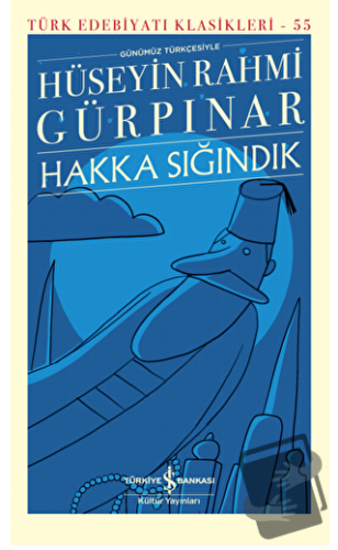 Hakka Sığındık - Hüseyin Rahmi Gürpınar - İş Bankası Kültür Yayınları 