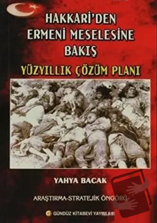 Hakkari’den Ermeni Meselesine Bakış - Yahya Bacak - Gündüz Kitabevi Ya