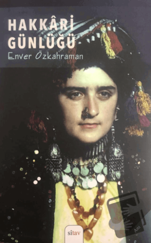 Hakkari Günlüğü - Enver Özkahraman - Sitav Yayınevi - Fiyatı - Yorumla