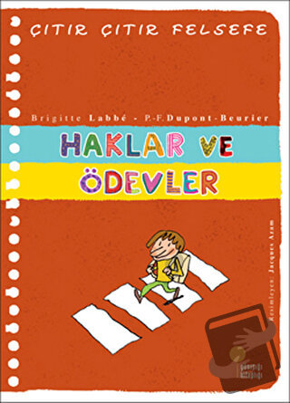 Haklar ve Ödevler - Çıtır Çıtır Felsefe 15 - Brigitte Labbe - Günışığı