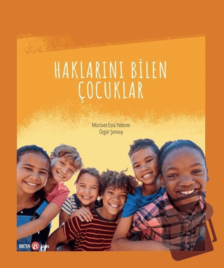 Haklarını Bilen Çocuklar - Mürüvet Esra Yıldırım - Beta Kids - Fiyatı 