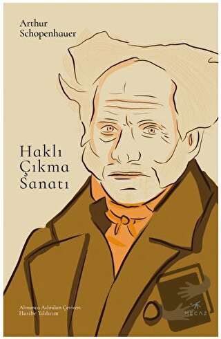 Haklı Çıkma Sanatı - Arthur Schopenhauer - Mecaz Yayınları - Fiyatı - 