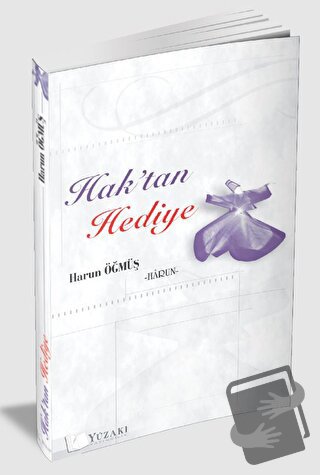 Hak'tan Hediye - Harun Öğmüş - Yüzakı Yayıncılık - Fiyatı - Yorumları 