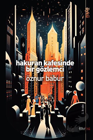 Hakuran Kafesinde Bir Gözlemci - Öznur Babur - Fihrist Kitap - Fiyatı 