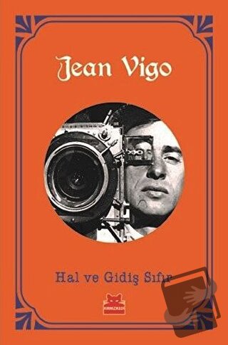 Hal ve Gidiş Sıfır - Jean Vigo - Kırmızı Kedi Yayınevi - Fiyatı - Yoru