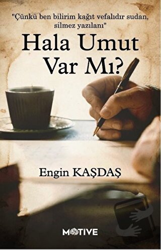 Hala Umut Var Mı? - Engin Kaşdaş - Motive Yayınları - Fiyatı - Yorumla