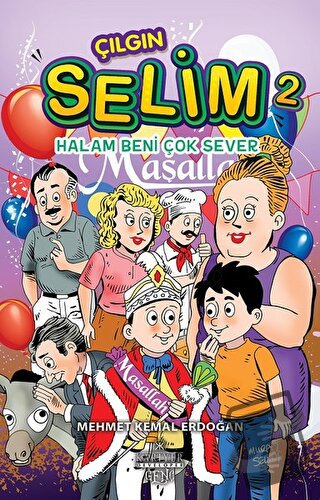 Halam Beni Çok Sever - Çılgın Selim 2 - Mehmet Kemal Erdoğan - Kariyer