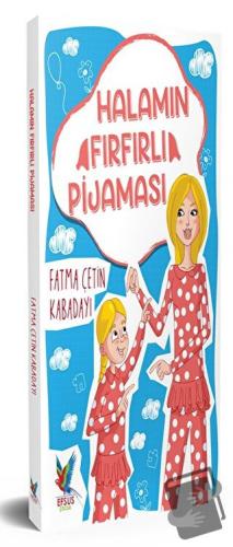 Halamın Fırfırlı Pijaması - Fatma Çetin Kabadayı - Efsus Yayınları - F