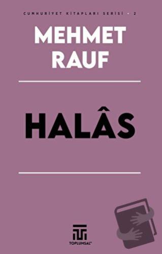 Halas - Mehmet Rauf - Toplumsal Kitap - Fiyatı - Yorumları - Satın Al