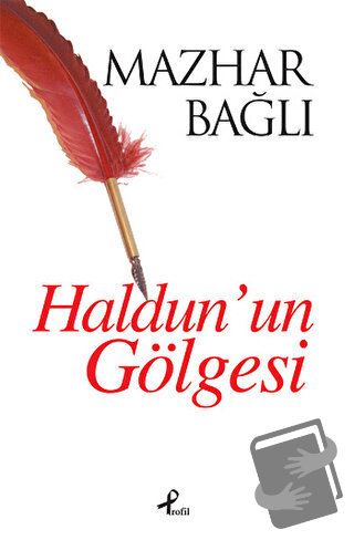 Haldun’un Gölgesi - Mazhar Bağlı - Profil Kitap - Fiyatı - Yorumları -