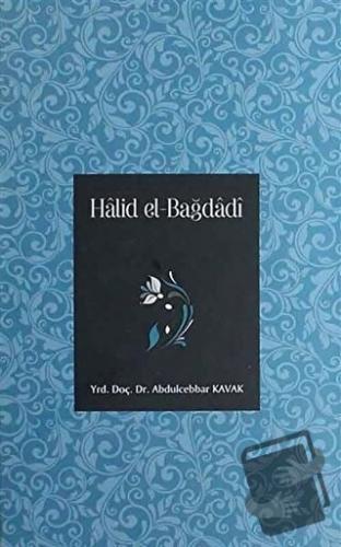 Halid el-Bağdadi (Ciltli) - Abdulcebbar Kavak - Diyanet İşleri Başkanl