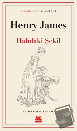 Halıdaki Şekil - Henry James - Kırmızı Kedi Yayınevi - Fiyatı - Yoruml