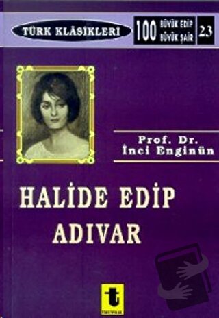 Halide Edip Adıvar, İnci Enginün, Toker Yayınları, Fiyatı, Yorumları, 