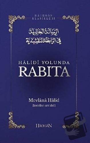 Halidi Yolunda Rabıta - Mevlana Halid El-Bağdadi - Hacegan Yayıncılık 