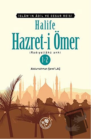 Halife Hazret-i Ömer 1-2 - Abdurrahmen Şeref Laç - Fazilet Neşriyat - 