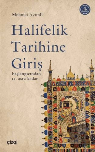 Halifelik Tarihine Giriş - Mehmet Azimli - Çizgi Kitabevi Yayınları - 