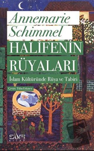 Halifenin Rüyaları - Annemarie Schimmel - Sufi Kitap - Fiyatı - Yoruml