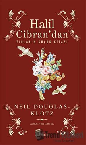 Halil Cibran’dan Sırların Küçük Kitabı - Neil Douglas-Klotz - Mona Kit