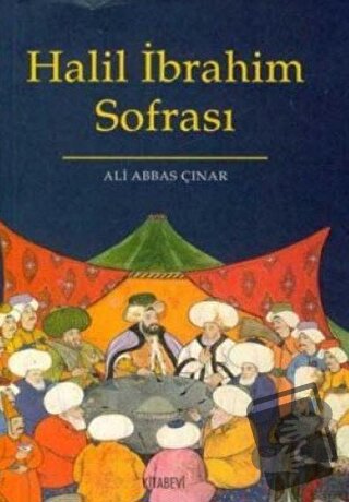 Halil İbrahim Sofrası - Ali Abbas Çınar - Kitabevi Yayınları - Fiyatı 