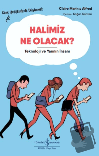 Halimiz Ne Olacak? - Claire Marin - İş Bankası Kültür Yayınları - Fiya