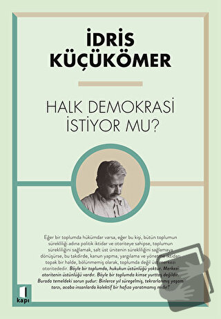 Halk Demokrasi İstiyor Mu? - İdris Küçükömer - Kapı Yayınları - Fiyatı