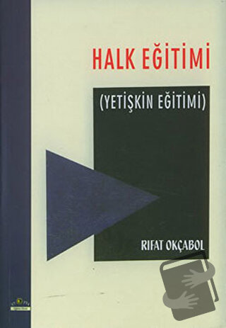 Halk Eğitimi (Yetişkin Eğitimi) - Rıfat Okçabol - Ütopya Yayınevi - Fi