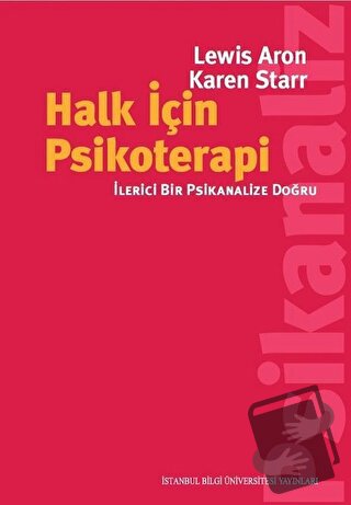 Halk İçin Psikoterapi - Karen Starr - İstanbul Bilgi Üniversitesi Yayı