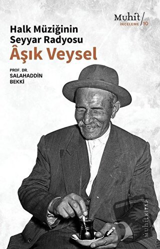 Halk Müziğinin Seyyar Radyosu Aşık Veysel - Salahaddin Bekki - Muhit K