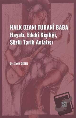 Halk Ozanı Turani Baba - Seyit Gezer - Gazi Kitabevi - Fiyatı - Yoruml