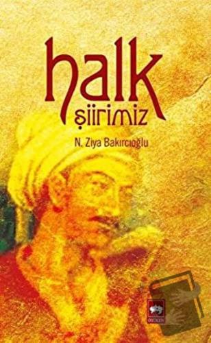 Halk Şiirimiz - N. Ziya Bakırcıoğlu - Ötüken Neşriyat - Fiyatı - Yorum