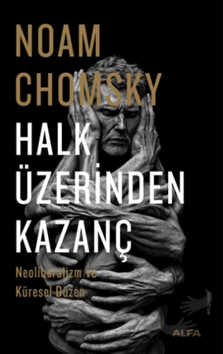 Halk Üzerinden Kazanç - Noam Chomsky - Alfa Yayınları - Fiyatı - Yorum