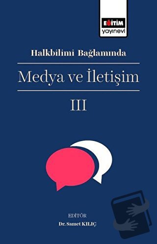 Halkbilimi Bağlamında Medya ve İletişim 3 - Samet Kılıç - Eğitim Yayın