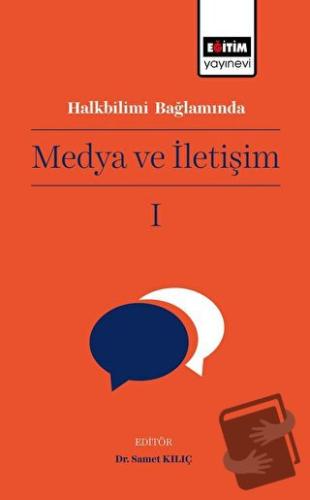 Halkbilimi Bağlamında Medya ve İletişim I - Samet Kılıç - Eğitim Yayın