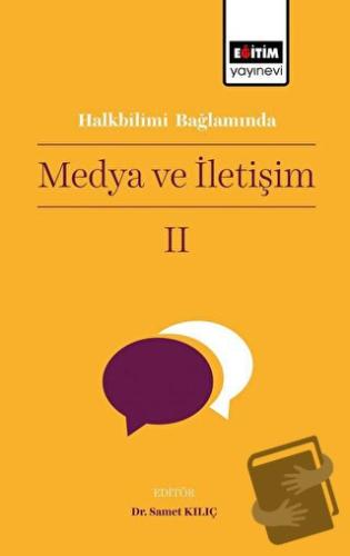 Halkbilimi Bağlamında Medya ve İletişim II - Samet Kılıç - Eğitim Yayı