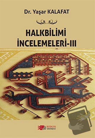 Halkbilimi İncelemeleri- 3 - Yaşar Kalafat - Berikan Yayınevi - Fiyatı