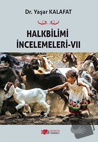 Halkbilimi İncelemeleri-7 - Yaşar Kalafat - Berikan Yayınevi - Fiyatı 