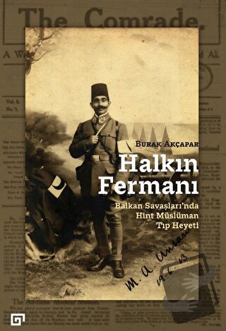 Halkın Fermanı: Balkan Savaşları’nda Hint Müslüman Tıp Heyeti - Burak 