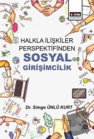 Halkla İlişkiler Perspektifinden Sosyal Girişimcilik - Simge Ünlü Kurt