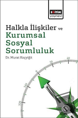 Halkla İlişkiler ve Kurumsal Sosyal Sorumluluk - Murat Koçyiğit - Eğit