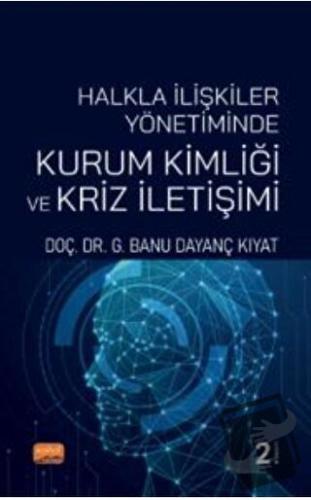 Halkla İlişkiler Yönetiminde Kurum Kimliği ve Kriz İletişimi - Banu Da